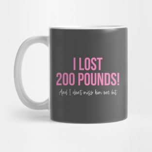I lost 200 pounds Mug